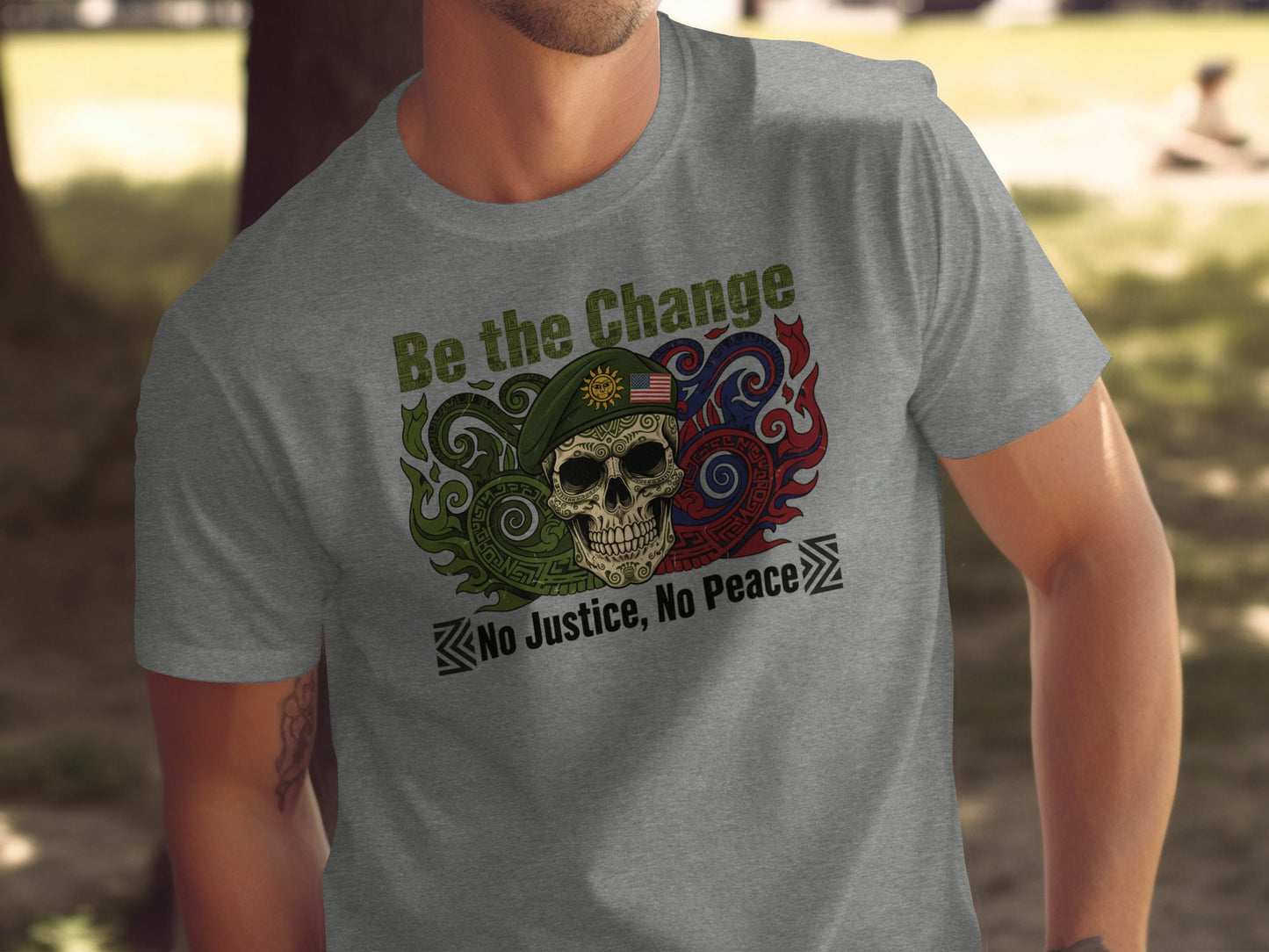 Be the Change No Justice No Peace T-Shirt