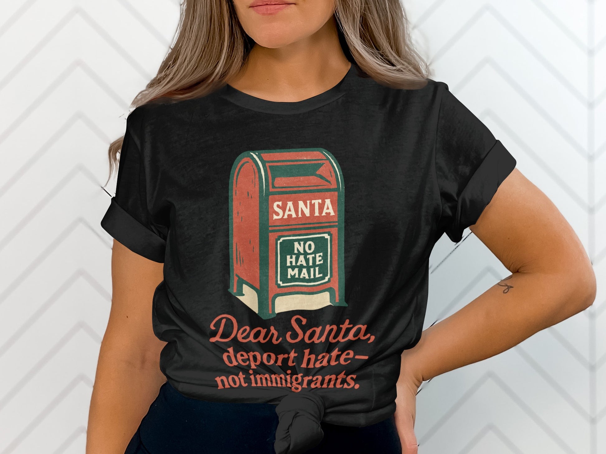 Dear Santa No Hate Mail Deport Hate Not Immigrants Shirt