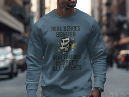 Real Heroes Served Respect All Women Sweatshirt product type