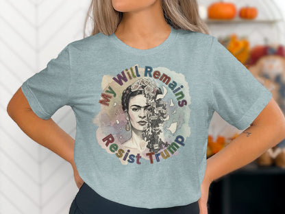 My Will Remains Resist Trump Graphic T-shirt product