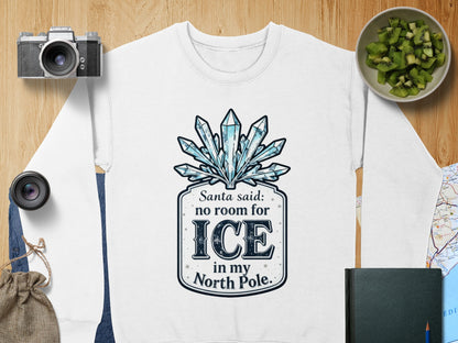 Santa Said No Room for Ice in My North Pole product