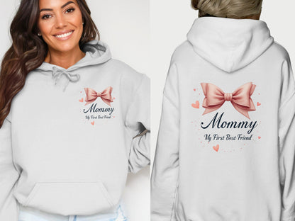 Mommy My First Best Friend Hooded Sweatshirt product