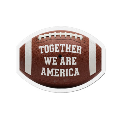 Together We Are America Football Sticker