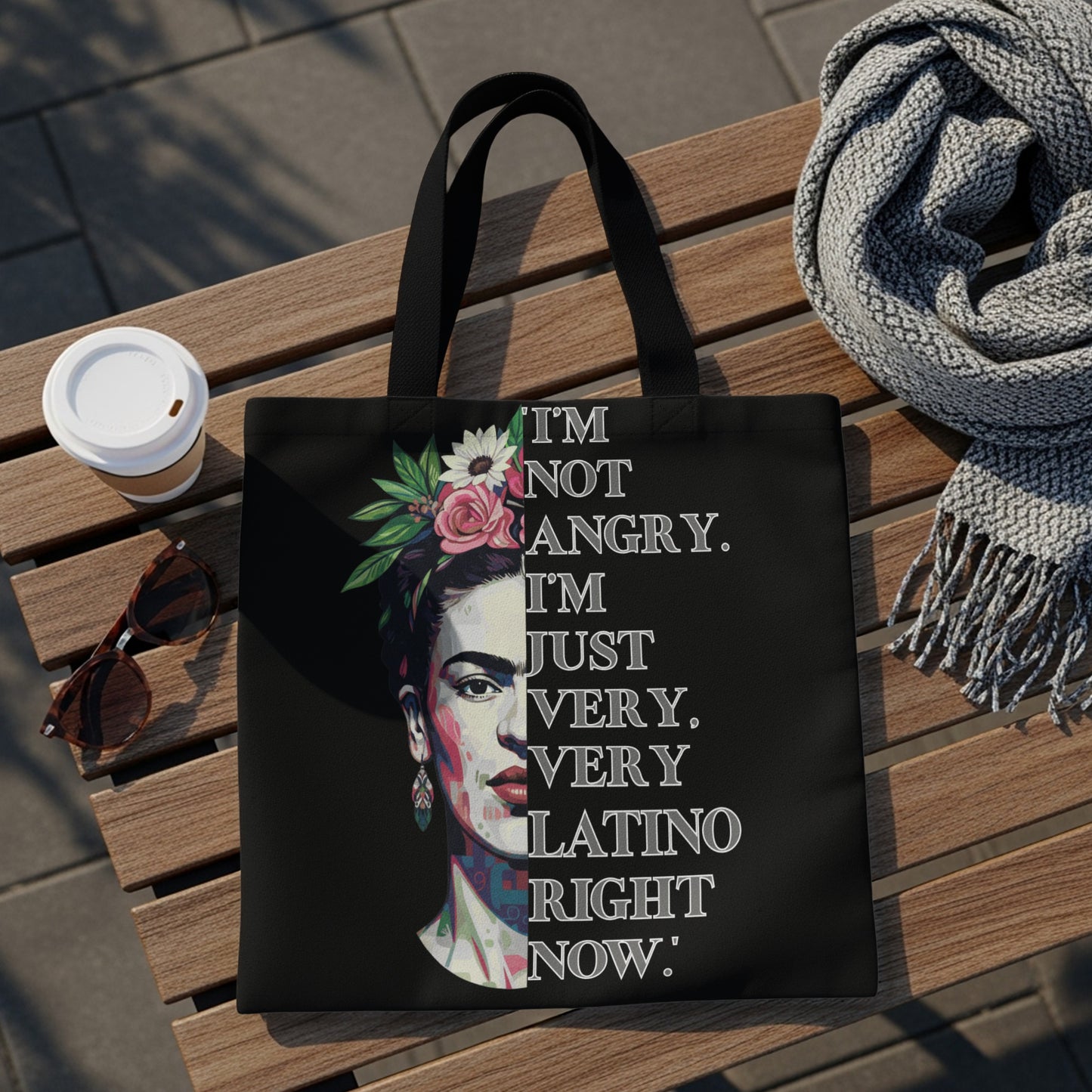 Black tote bag with Frida Kahlo art and "I'm not angry. I'm just very, very latino right now."