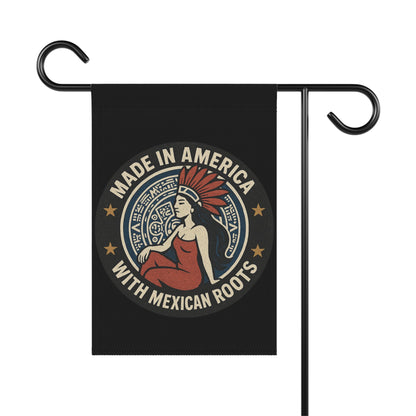 Made in America with Mexican Roots Garden Flag