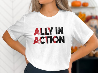 Ally in Action Empowerment Message Shirt