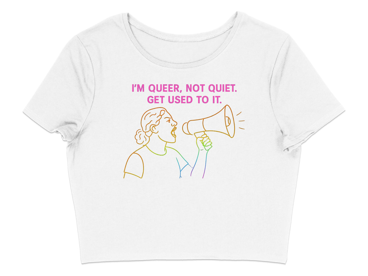I'm Queer Not Quiet Get Used To It Crop Top product type
