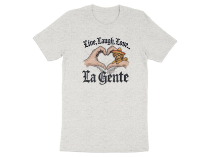 Live Laugh Love La Gente Graphic T-Shirt product