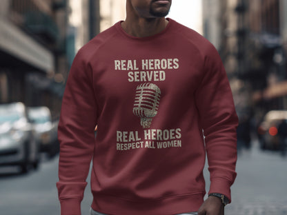 Real Heroes Served Respect All Women sweatshirt product
