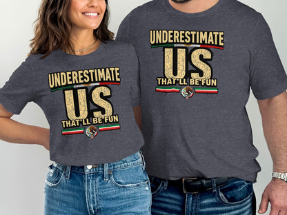 Underestimate Us That'll Be Fun Print T-Shirt product