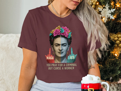 You Pray for a Criminal but Curse a Worker Shirt