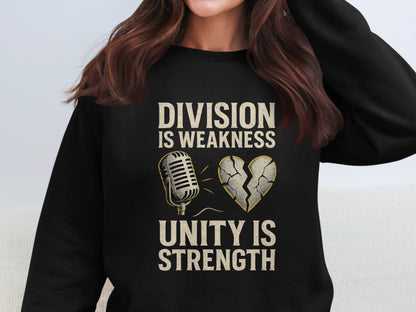 Division Is Weakness Unity Is Strength Sweatshirt Product