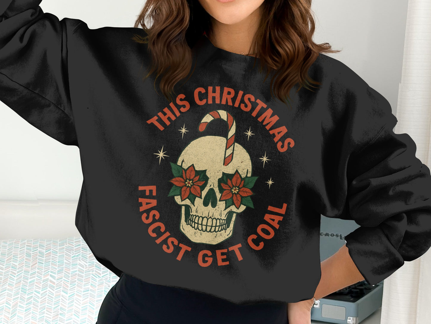 This Christmas Fascist Get Coal Skull Sweatshirt