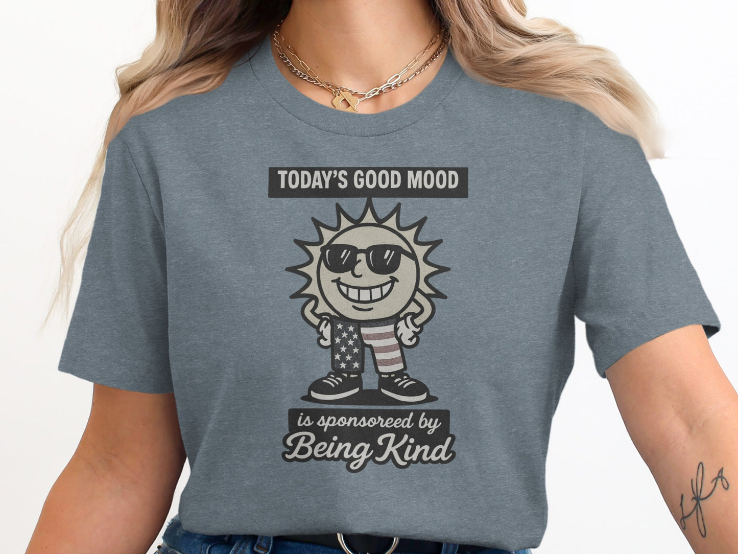 Today's Good Mood Being Kind T-Shirt