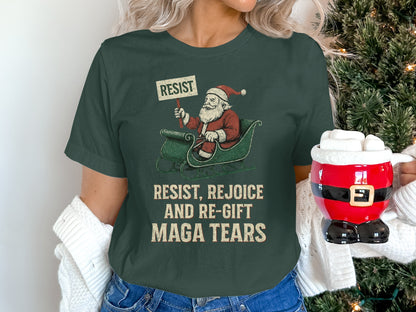 Resist Rejoice and Re-Gift Maga Tears Shirt