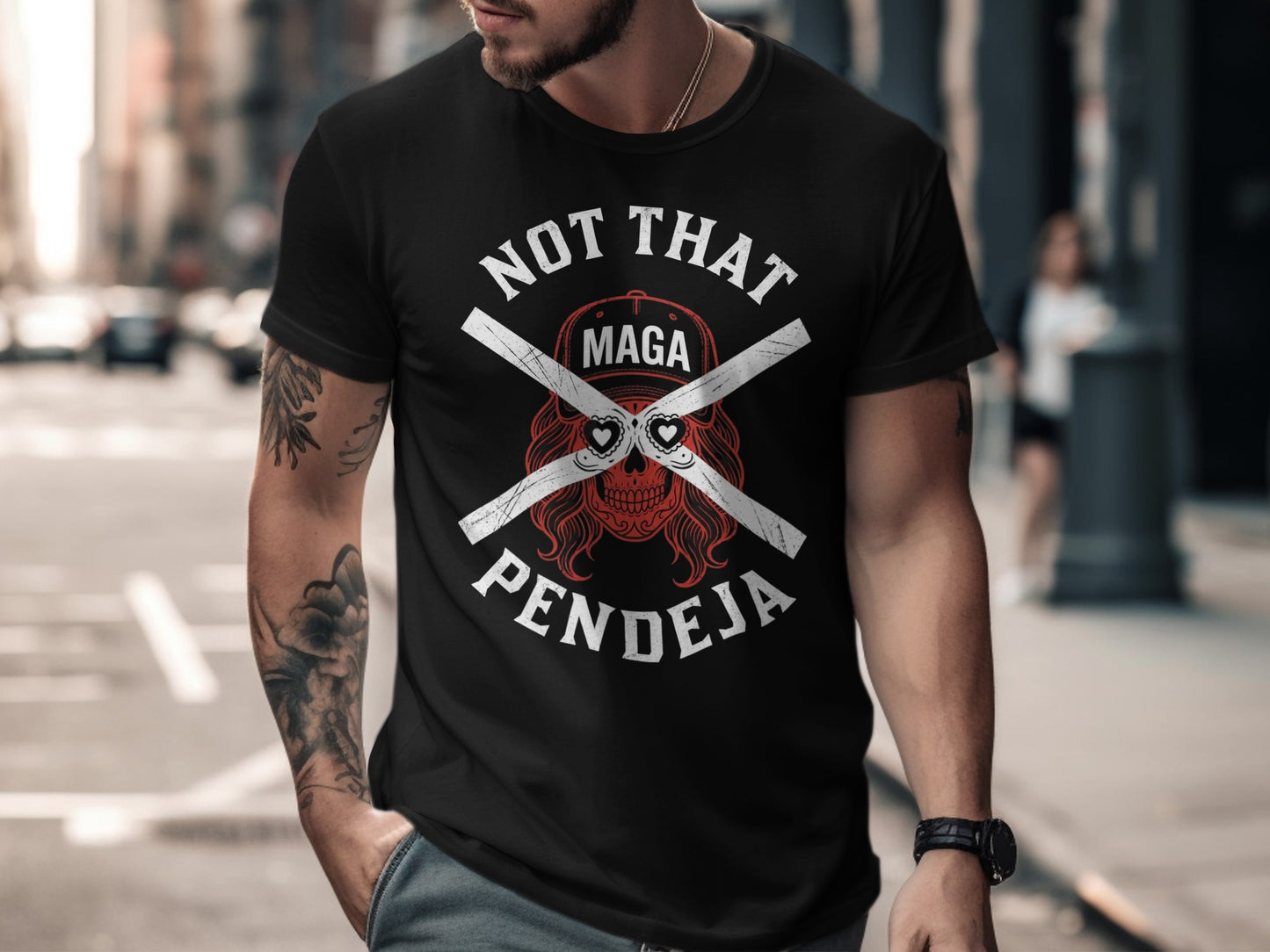Black t-shirt with "NOT THAT MAGA PENDEJA" and skull graphic.