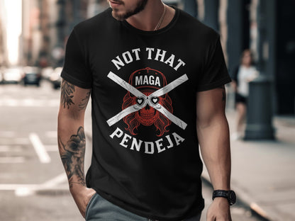 Black t-shirt with "NOT THAT MAGA PENDEJA" and skull graphic.
