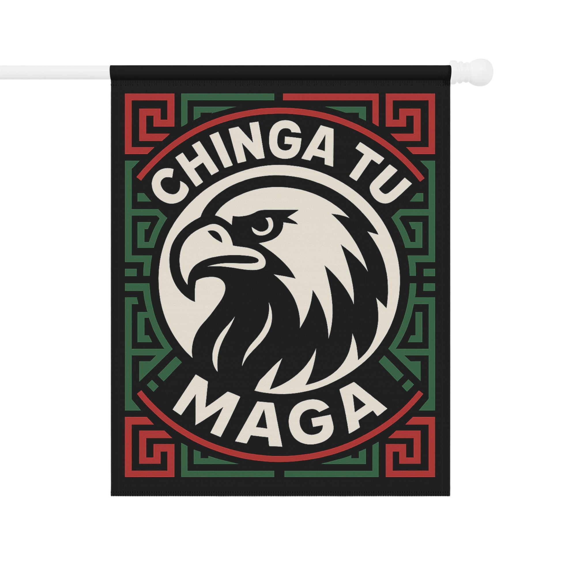 Chinga Tu MAGA Eagle Design Decorative Flag