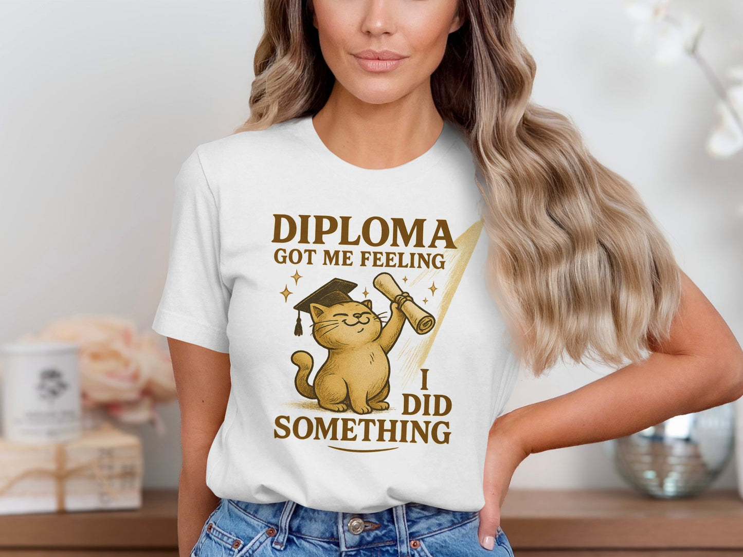 Diploma Got Me Feeling I Did Something product type