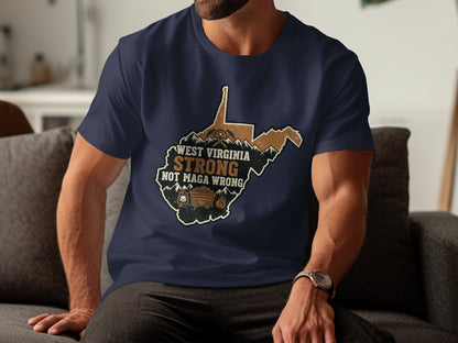 West Virginia Strong Not Maga Wrong T-shirt product