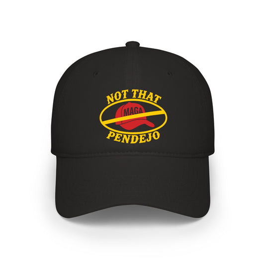 Anti Trump Hat Not That Pendejo Hat Embroidery