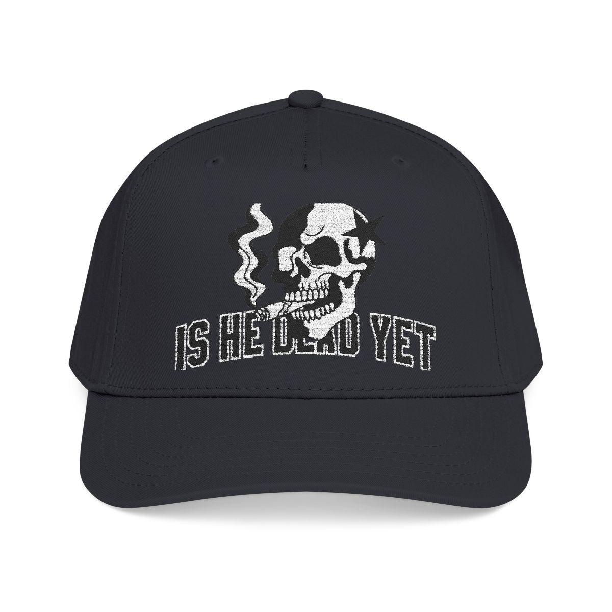 Is He Dead Yet FDT Subtle Embroidery Hat Resist & Protest Funny Hat