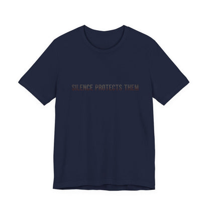 Unisex Graphic Tee, Statement Shirt, Black Cotton T-Shirt, Silence Protects Them, Comfort Fit, Inspirational Shirt, Gift for Activists
