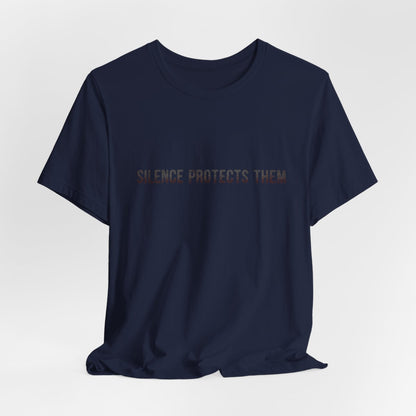 Unisex Graphic Tee, Statement Shirt, Black Cotton T-Shirt, Silence Protects Them, Comfort Fit, Inspirational Shirt, Gift for Activists