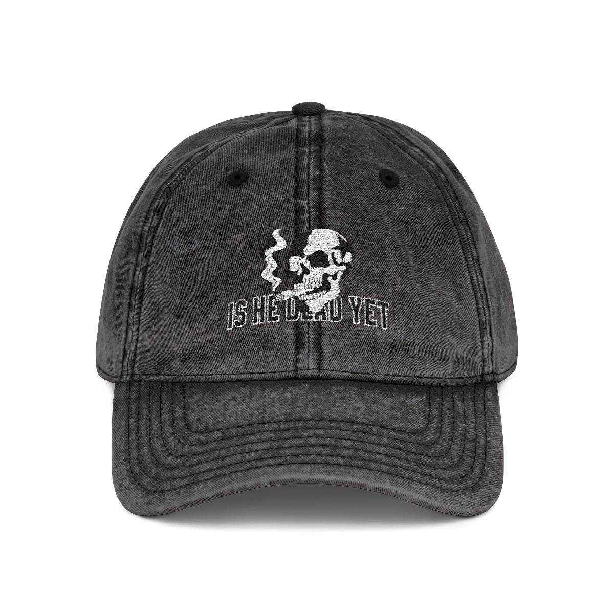 Is He Dead Yet FDT Subtle Embroidery Hat Resist & Protest Funny Hat