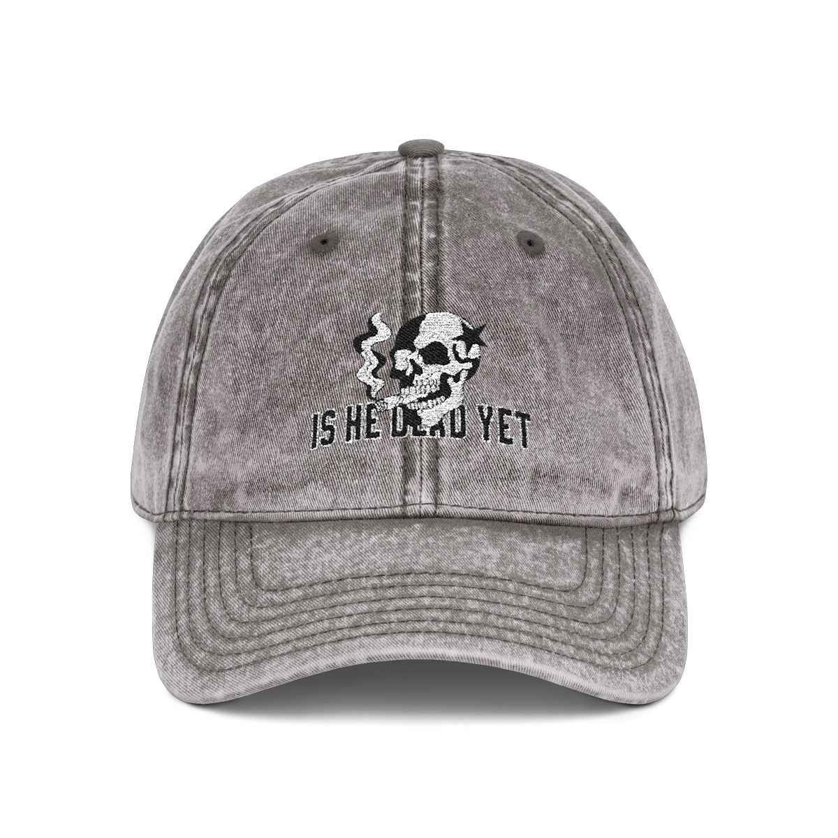 Is He Dead Yet FDT Subtle Embroidery Hat Resist & Protest Funny Hat