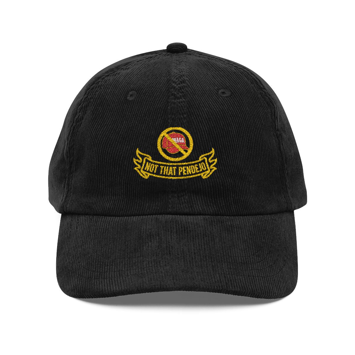 Not That Pendejo Embroidery Hat Resist & Protest Funny Hat
