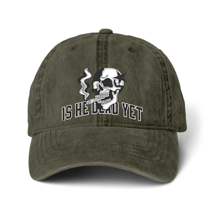 Is He Dead Yet FDT Subtle Embroidery Hat Resist & Protest Funny Hat