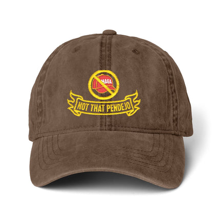 Not That Pendejo Embroidery Hat Resist & Protest Funny Hat