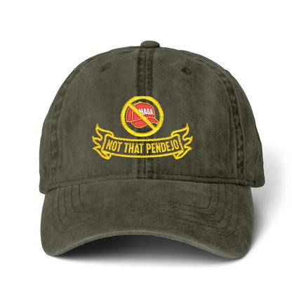 Not That Pendejo Embroidery Hat Resist & Protest Funny Hat